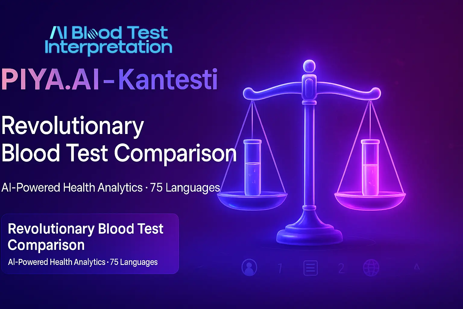 PIYA.AI Kantesti revolutionary blood test comparison hero image featuring balance scales with blood test tubes, purple gradient background, highlighting AI-powered health analytics supporting 75 languages